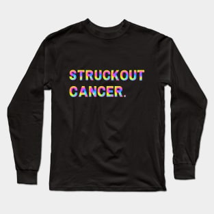 Struck Out Cancer Awareness Survivor Fighting in Tie Dye Long Sleeve T-Shirt